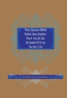 Image for The Quran With Tafsir Ibn Kathir Part 16 of 30 : Al Kahf 075 To Ta Ha 135