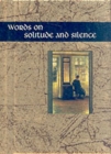 Image for Words on Solitude and Silence