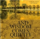 Image for And Wisdom Comes Quietly