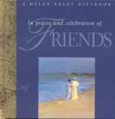 Image for In Praise and Celebration of Friends