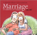 Image for Marriage : It Drive Us Crazy!