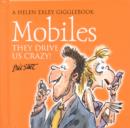 Image for Mobile Phones : The Drive Us Crazy!