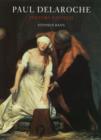 Image for Paul Delaroche  : history painted