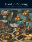Image for Food in painting  : from the Renaissance to the present