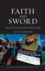 Image for Faith and sword  : a short history of Christian-Muslim conflict