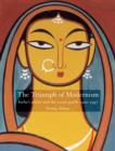 Image for The triumph of modernism  : India&#39;s artists and the avant-garde, 1922-1947