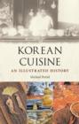 Image for Korean cuisine  : an illustrated history