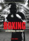 Image for Boxing  : a cultural history