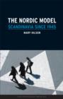 Image for The Nordic model: Scandinavia since 1945