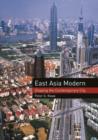 Image for East Asia modern: shaping the contemporary city