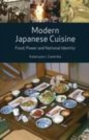 Image for Modern Japanese cuisine: food, power and national identity
