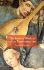 Image for The sensory world of Italian Renaissance art