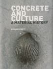 Image for Concrete and culture  : a material history