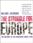 Image for The struggle for Europe  : the turbulent history of a divided continent, 1945-2002