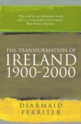 Image for The Transformation Of Ireland 1900-2000