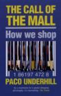 Image for The call of the mall  : how we shop