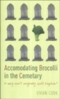 Image for Accomodating brocolli in the cemetary, or, Why can&#39;t anybody spell?