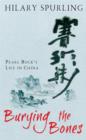 Image for Burying the bones  : Pearl Buck in China