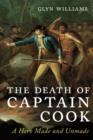 Image for The death of Captain Cook  : a hero made and unmade