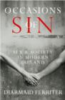 Image for Occasions of sin  : sex in twentieth-century Ireland