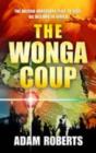 Image for The wonga coup  : the British mercenary plot to seize oil billions in Africa