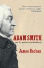 Image for Adam Smith  : and the pursuit of perfect liberty