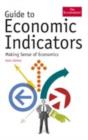Image for Guide to economic indicators  : making sense of economics