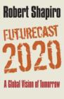 Image for Futurecast 2020  : a global vision of tomorrow