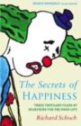 Image for The secrets of happiness  : three thousand years of searching for the good life
