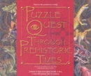 Image for Puzzle quest through prehistoric times