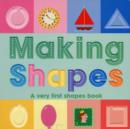 Image for Making shapes  : a very first shapes book