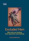 Image for Excluded men  : men who are missing from education and training
