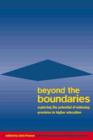 Image for Beyond the boundaries  : exploring the potential of widening participation in higher education