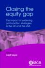 Image for Closing the equity gap  : the impact of widening participation strategies in the UK and the USA
