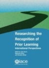 Image for Researching the recognition of prior learning: international perspectives