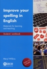 Image for Improve your spelling in English  : materials for learning and teaching: Students&#39; workbook