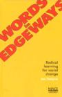 Image for Words in Edgeways: Radical Learning for Social Change