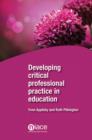 Image for Developing critical professional practice in education