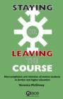 Image for Staying or Leaving the Course: Non-Completion and Retention of Mature Students in Further and Higher Education