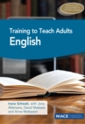 Image for Training to Teach Adults English: Qualifying as a Teacher of Literacy and ESOL