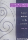 Image for Russia&#39;s Policies in the Caucasus