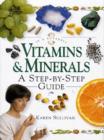 Image for Vitamins &amp; minerals  : a step-by-step guide