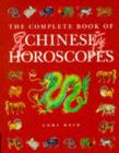 Image for The Complete Book of... - Chinese Horoscopes