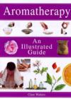 Image for Aromatherapy  : an illustrated guide