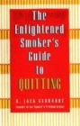 Image for The Enlightened Smoker&#39;s Guide to Quitting