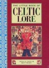 Image for The little book of Celtic lore