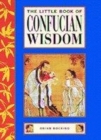 Image for The Little Book of Confucian Wisdom