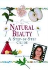Image for Natural beauty  : a step-by-step guide