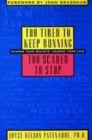 Image for Too Tired to Keep Running, Too Scared to Stop