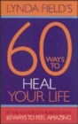 Image for 60 ways to heal your life